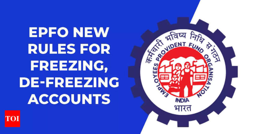 EPFO: New rules: EPFO sets new timeframe limits for freezing and de-freezing accounts; know the details